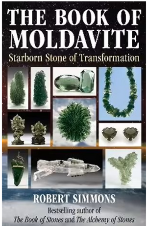 The Book of Moldavite - Starborn Stone of Transformation