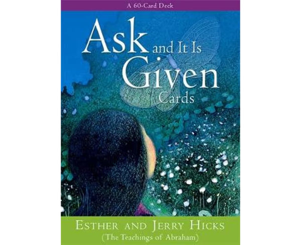 Ask and It Is Given A - 60-Card Deck Plus Dear Friends Card