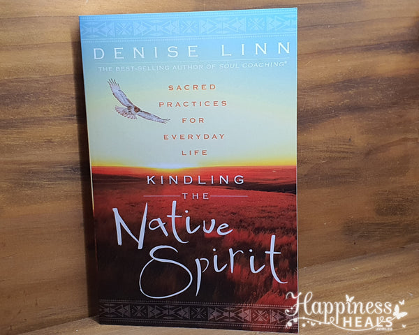 Kindling The Native Spirit Book